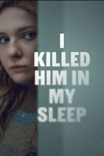 Watch I Killed Him in My Sleep 123MovieFree