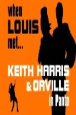 Watch When Louis Met Keith Harris and Orville 123MovieFree
