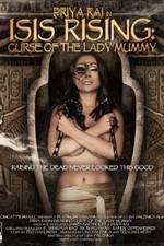 Watch Isis Rising: Curse of the Lady Mummy 123MovieFree