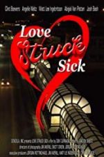 Watch Love Struck Sick 123MovieFree