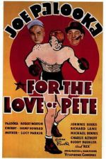 Watch For the Love of Pete 123MovieFree