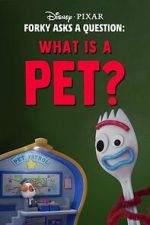 Watch Forky Asks a Question: What Is a Pet? 123MovieFree