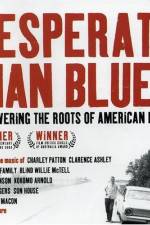 Watch Desperate Man Blues 123MovieFree