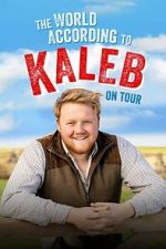 Watch The World According to Kaleb - On Tour 123MovieFree