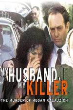 Watch My Husband My Killer 123MovieFree