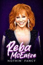 Watch Reba McEntire: Nothin' Fancy 123MovieFree