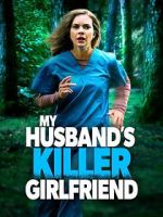 Watch My Husband\'s Killer Girlfriend 123MovieFree