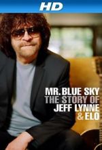 Watch Mr Blue Sky: The Story of Jeff Lynne & ELO 123MovieFree
