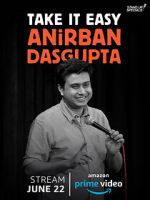 Watch Anirban Dasgupta: Take It Easy (TV Special 2018) 123MovieFree