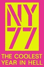 Watch NY77: The Coolest Year in Hell 123MovieFree