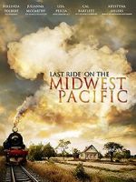 Watch Last Ride on the Midwest Pacific 123MovieFree