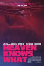 Watch Heaven Knows What 123MovieFree