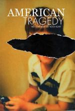 Watch American Tragedy 123MovieFree