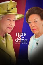 Watch Heir & Spare: Elizabeth & Margaret 123MovieFree