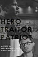 Watch Hero. Traitor. Patriot 123MovieFree