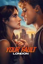 Watch Your Fault: London 123MovieFree