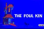 Watch The Foul Kin 123MovieFree