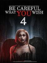 Watch Be Careful What You Wish 4 123MovieFree