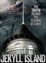 Watch Jekyll Island, The Truth Behind The Federal Reserve 123MovieFree