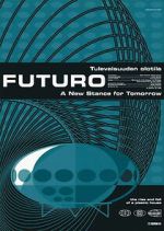 Watch Futuro – A New Stance for Tomorrow 123MovieFree