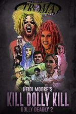 Watch Kill Dolly Kill 123MovieFree