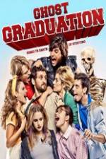 Watch Ghost Graduation 123MovieFree