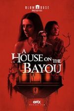 Watch A House on the Bayou 123MovieFree