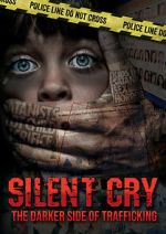 Watch Silent Cry: The Darker Side of Trafficking 123MovieFree