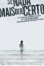 Watch Se Nada Mais Der Certo 123MovieFree