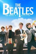 Watch The Beatles: The Sound of a Revolution 123MovieFree