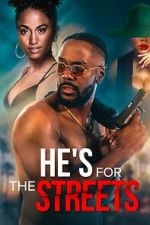 Watch He\'s for the Streets 123MovieFree