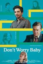 Watch Don't Worry Baby 123MovieFree