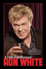 Watch Ron White: A Little Unprofessional 123MovieFree