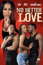 Watch No Better Love 123MovieFree