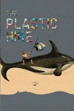 Watch The Plastic Hike 123MovieFree