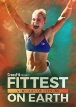 Watch Fittest on Earth: A Decade of Fitness 123MovieFree