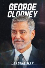 Watch George Clooney: Leading Man 123MovieFree