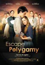 Watch Escape from Polygamy 123MovieFree
