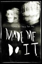 Watch Made Me Do It 123MovieFree