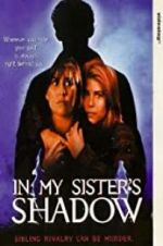 Watch In My Sister\'s Shadow 123MovieFree