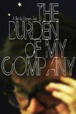 Watch The Burden of My Company 123MovieFree