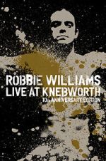Watch Robbie Williams Live at Knebworth (TV Special 2003) 123MovieFree