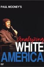 Watch Paul Mooney: Analyzing White America 123MovieFree
