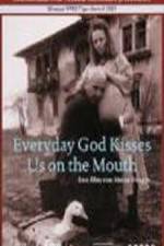 Watch n fiecare zi Dumnezeu ne saruta pe gura 123MovieFree