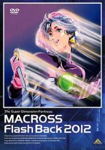 Watch The Superdimensional Fortress Macross: Flash Back 2012 123MovieFree