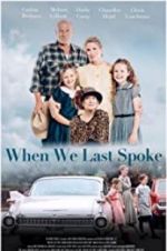 Watch When We Last Spoke 123MovieFree