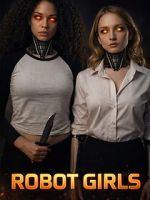 Watch Robot Girls 123MovieFree
