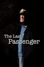 Watch The Last Passenger: A True Story 123MovieFree