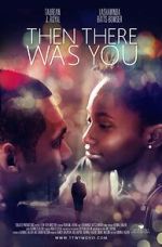Watch Then There Was You 123MovieFree
