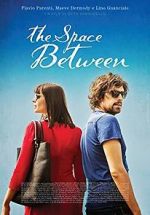 Watch The Space Between 123MovieFree